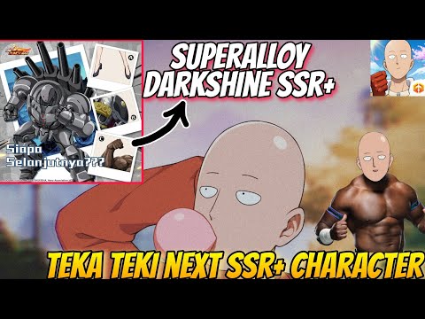 SUPERALLOY DARKSHINE NEXT SSR+🔥, FIX 99% AKURAT SIAPKAN TIKET GACHA - One Punch Man The Strongest