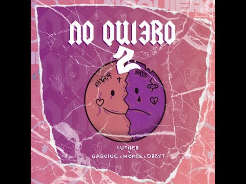 Luther - NoQuiero:( 2 | ft. GaboIUC, Mónse, DrsYT (DAF Visualizer)