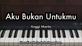Download lagu Aku Bukan Untukmu - Anggi Marito | Piano Karaoke by Andre Panggabean mp3