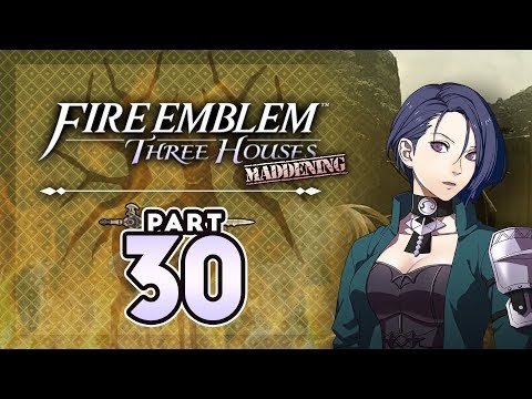 Part 30: Let's Play Fire Emblem Three Houses, Golden Deer, Maddening - "Big Tiddy Goth GF"