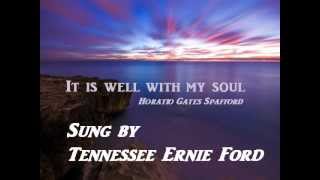 It is well with my soul.wmv Tennessee Ernie Ford + Lyrics