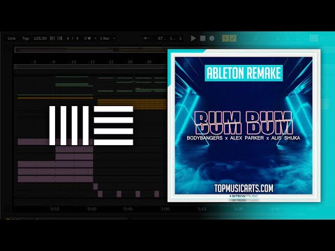 Bodybangers x Alex Parker x Alis Shuka - Bum Bum (Ableton Remake)