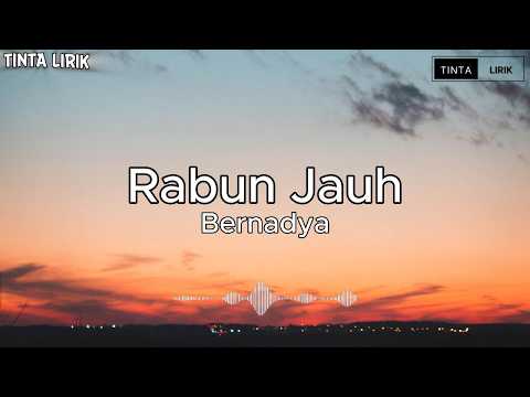 Bernadya - Rabun Jauh ( Lyrics )