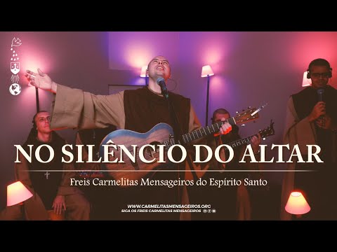 No Silêncio do Altar | Frei Gilson e Irmãos CMES