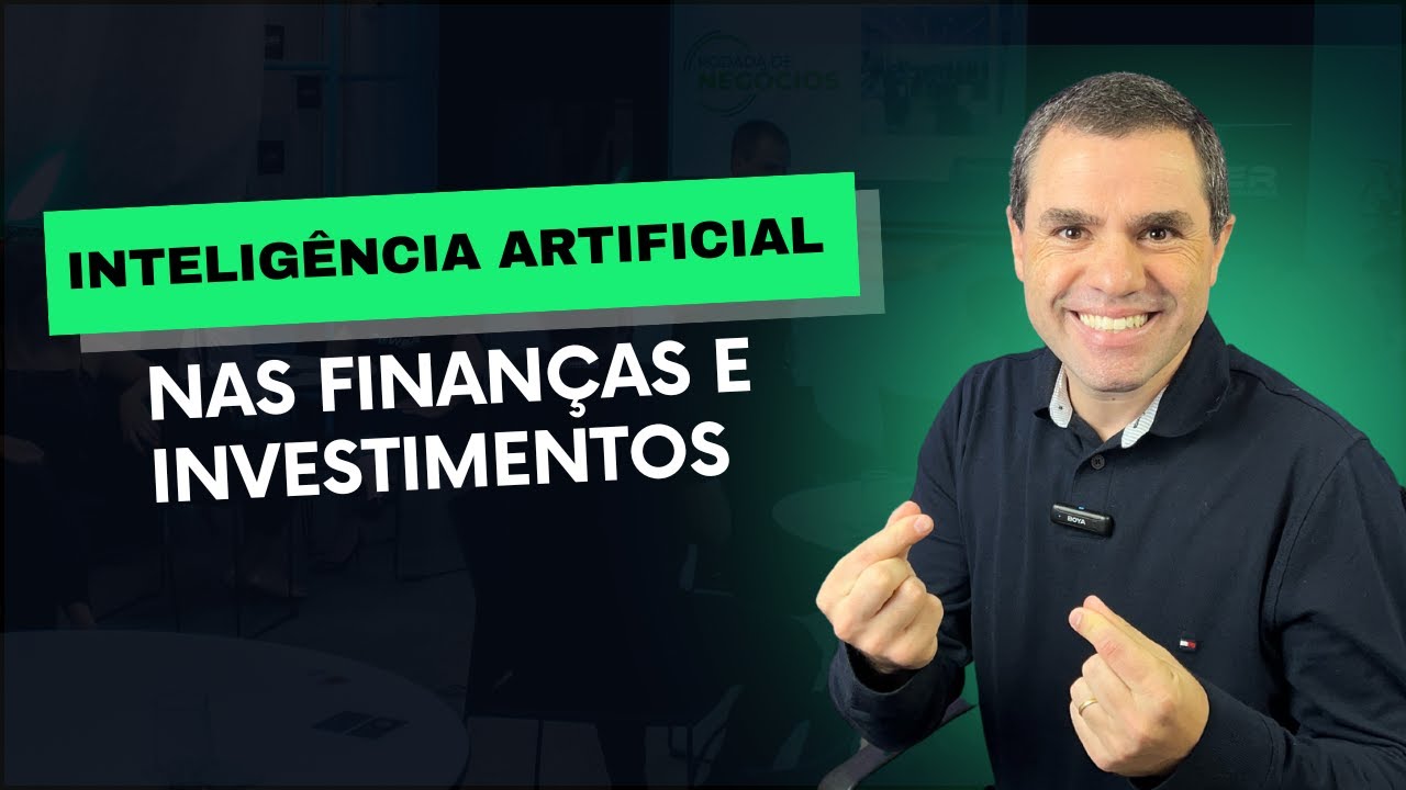 INTELIGÊNCIA ARTIFICIAL IA | Nas finanças e nos investimentos