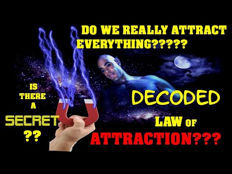 LAW OF ATTRACTION DECODED - is there really any law? [ The Secret, Universe, The Expressionist ]