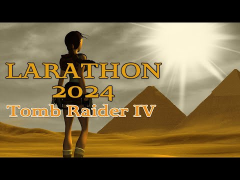 LARATHON 2024 - Tomb Raider 4