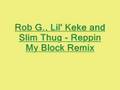 Rob G, Lil' Keke, Slim Thug - Reppin My Block ...