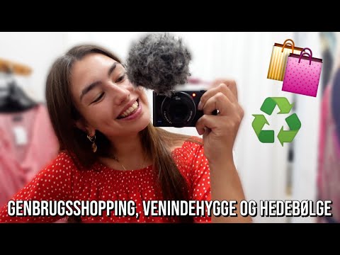 GENBRUGSSHOPPING, VENINDEHYGGE & HEDEBØLGE 🥵👯‍♀️♻️🛍️
