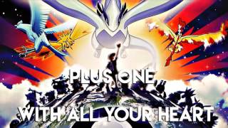 Plus One - With All Your Heart (Pokémon 2000 Soundtrack)