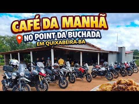 🏍️☕ CAFÉ DA MANHÃ NO POINT DA BUCHADA | QUIXABEIRA-BA