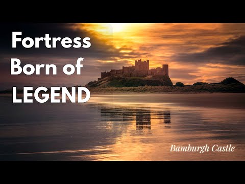 Bamburgh Castle – From King Arthur’s Legend to a Royal Fortress