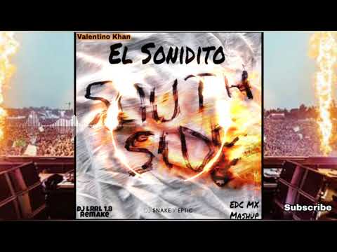 El Sonidito Vs Southside [Valentino Khan EDC Mexico 20' Mashup] (Dj LRRL 1.8 Remake)
