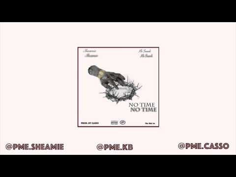 No Time - Sheamie x Kb Swank (Prod. By casso)