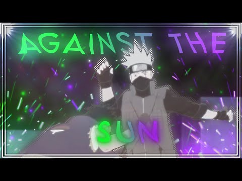 Against The Sun | Naruto Hype [ Edit / AMV ]