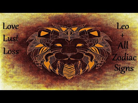 Leo Birthday Bonus ❤ Love, Lust Or Loss ❤ Leo + All Signs