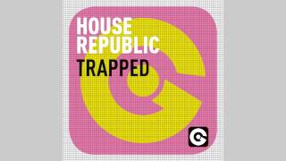 House Republic - Trapped