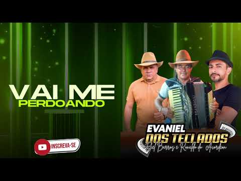VAI ME PERDOANDO- EVANIEL DOS TECLADOS