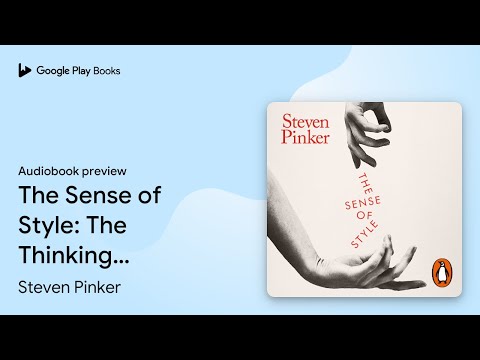 The Sense of Style: The Thinking Person's Guide… by Steven Pinker · Audiobook preview