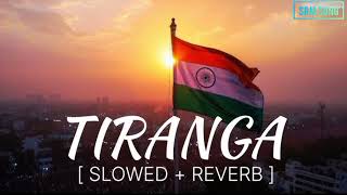 Tiranga (Slowed + Reverb) | Yodha Movie | Emotional Patriotic Vibes 🇮🇳