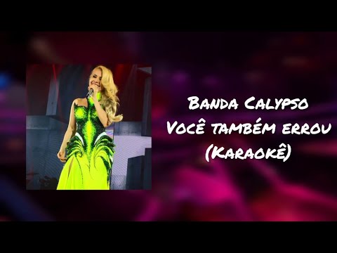 Você Também Errou - Banda Calypso