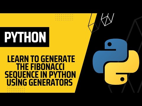 2 Python Generator Example Fibonacci Sequence In Python Python Tutorial For Beginners