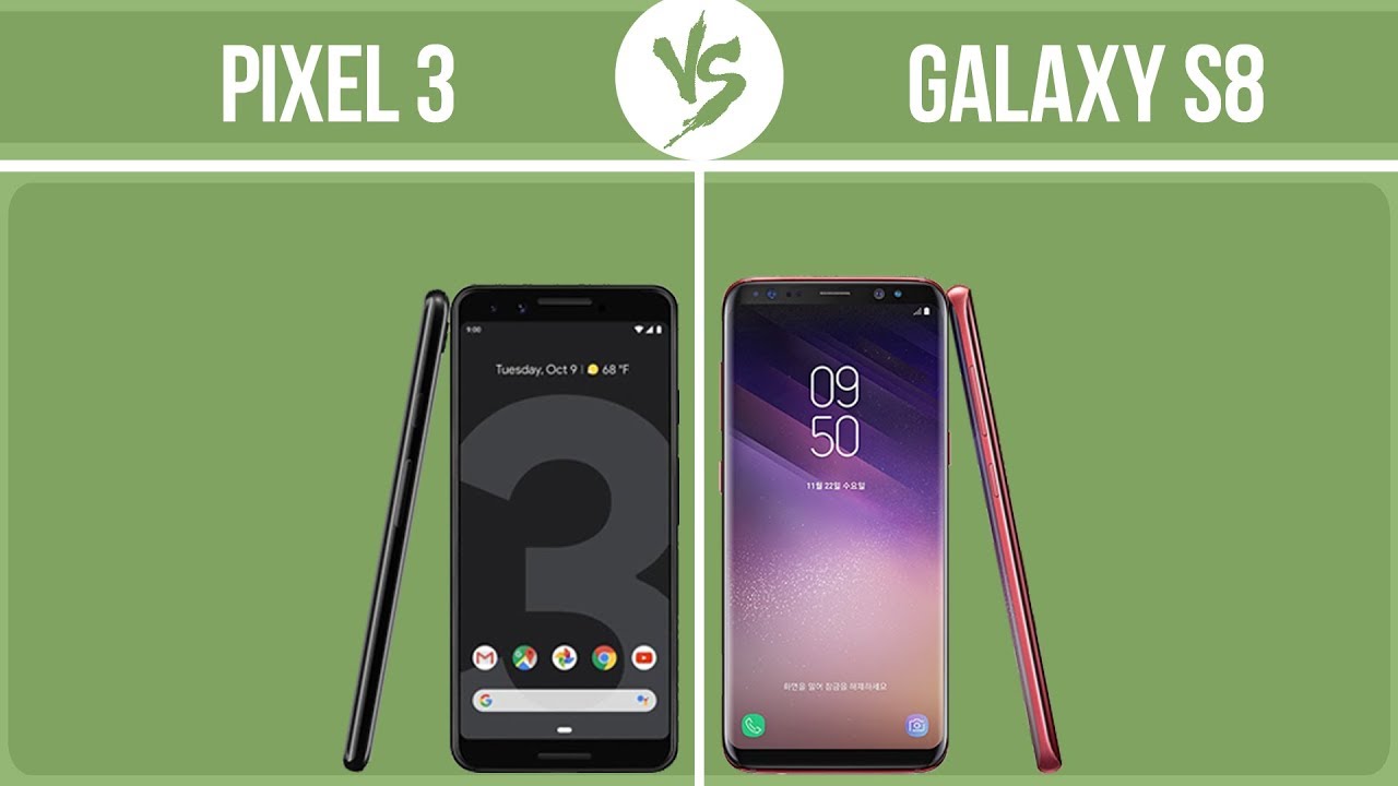 Google Pixel 3 vs Samsung Galaxy S8 ✔️