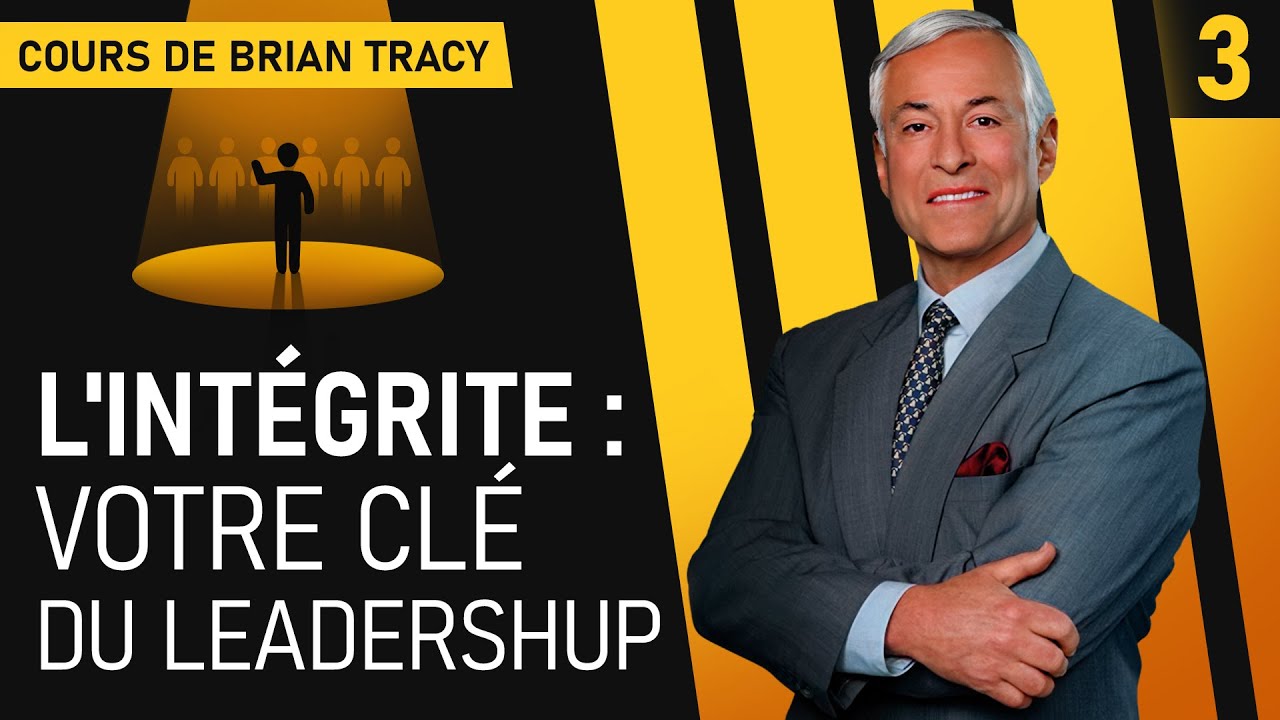 Pourquoi pratiquer le leadership sans cesse ? Le cours de Brian Tracy. Partie 3