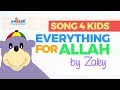 NEW SONG - Everything For ALLAH by Zaky