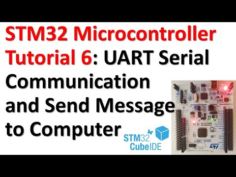 STM32 Microcontroller Tutorial 6: UART Serial Communication and Send ...
