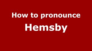 How to pronounce Hemsby