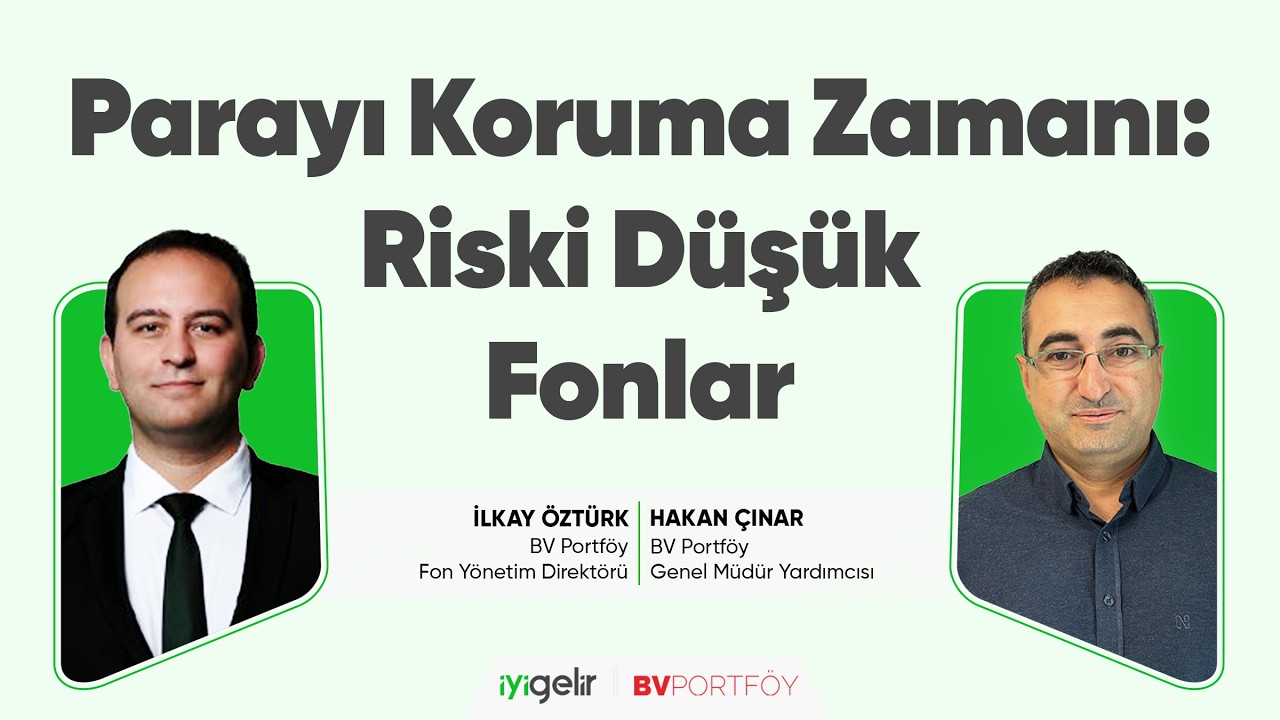 Parayı Koruma Zamanı: Riski Düşük Fonlar