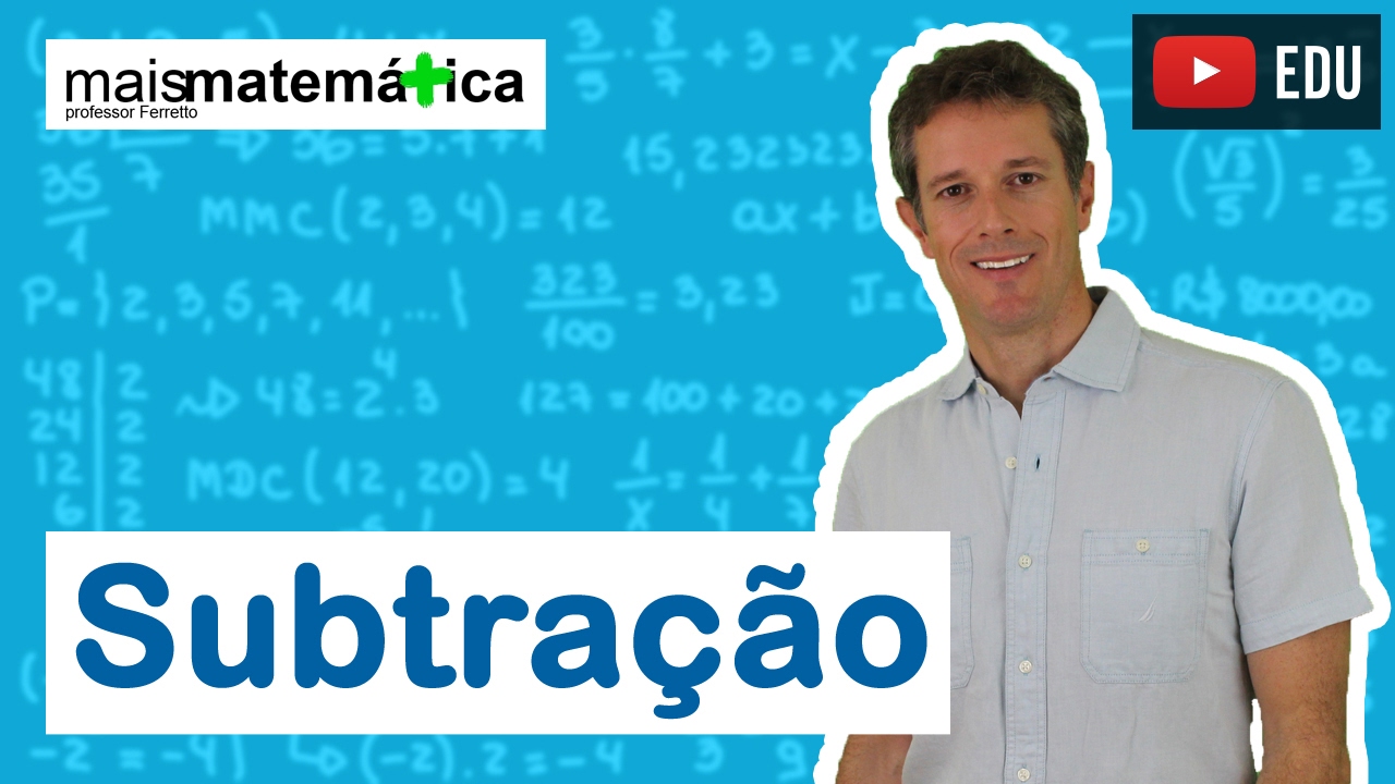 Matemática Básica - Aula 2 - Subtração