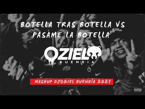 INTRO BOTELLA TRAS BOTELLA VS PASAME LA BOTELLA   (Mashup DjOziel Buendia)