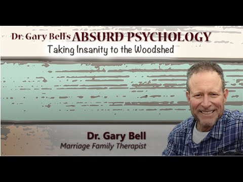 Dr. Gary Bell's Absurd Psychology - Inner Freedom
