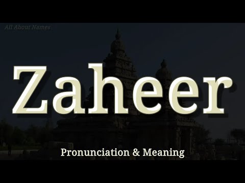Zaheer - Pronunciation and Meaning