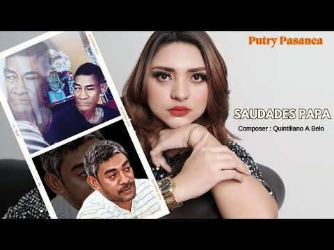 Saudades Papa / Timor Leste 🇹🇱 - Putry Pasanea ( Official Music Video )