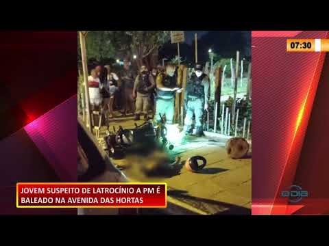 Jovem suspeito de latrocínio contra PM é baleado na Avenida das Hortas 07 01 2021