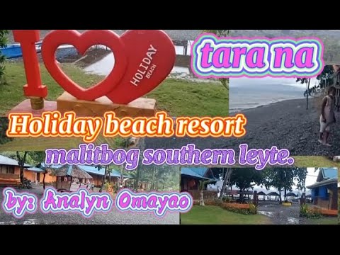 holiday beach resort..at malitbog so.leyte ligo muna tayyo by:Analyn Omayao