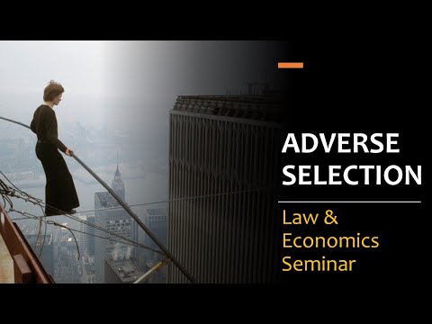 Adverse Selection Explained: Law & Economics Seminar | Insurance, Risk Management & Business Cases