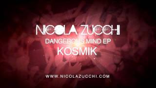 NICOLA ZUCCHI - DANGEROUS MIND EP (Vertigo - Kosmik)
