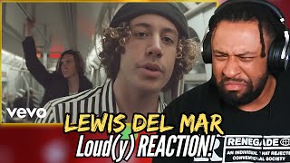 THIS IS EPIC VOCALS! | Lewis Del Mar - Loud(y) | First Time REACTION!