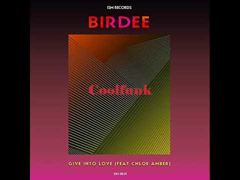 Birdee Feat. Chloe Amber - Give Into Love (Original Mix)