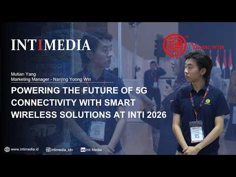 Thumbnail for Mutian Yang - Powering the Future of 5G Connectivity with Smart Wireless Solutions at INTI 2026