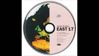 East 17 - Around The World (Our World) [Audio]
