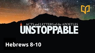 BSF Acts Study -- Lesson 15: The Superiority of Christ’s Covenant and Consecration