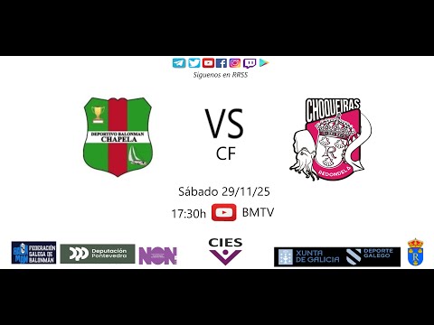 251129 CF BM CHAPELA - BM CHOQUEIRAS