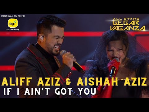 (Full Live) ALIFF AZIZ & AISHAH AZIZ -  IF I AINT GOT YOU | ALL STARS GEGAR VAGANZA #digiprepaid