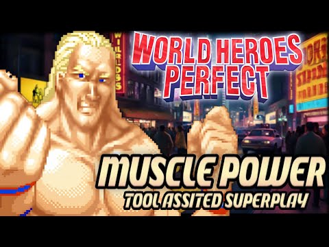 【TAS】WORLD HEROES PERFECT - MUSCLE POWER - ARCADE / 1995
