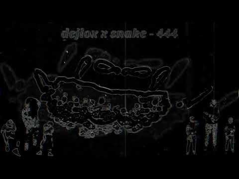 dejlox x sneyk - 444